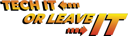 Tech IT or Leave IT